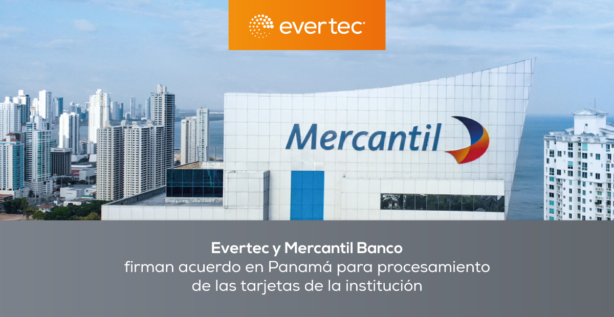 Evertec y Mercantil Banco firman acuerdo en Panamá para procesamiento de las tarjetas de la institución