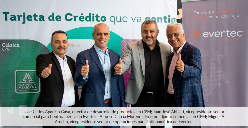 Evertec anuncia alianza con Caja Popular Mexicana con el lanzamiento de su nueva tarjeta de crédito